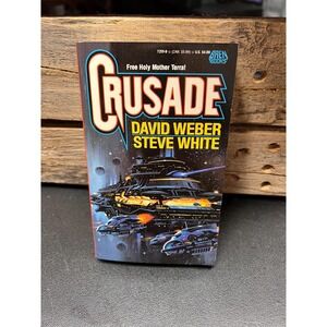 Crusade, by David Weber and Steve White, vintage Science Fiction paperback 1992